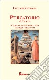 Purgatorio. Riscrittura interpretativa in prosa e per tutti libro