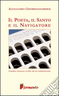Il poeta, il santo e il navigatore libro
