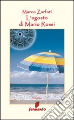 L'agosto di Mario Rossi libro