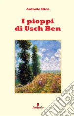 I pioppi di Usch Ben. Storia di un vecchio, un bambino e dell'usignolo che la cantò. Nuova ediz.