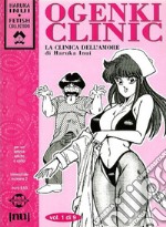 Ogenki Clinic. La clinica dell'amore. Vol. 1 libro