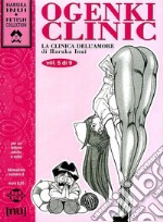 Ogenki clinic. La clinica dell'amore. Vol. 5 libro