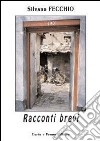 Racconti brevi libro