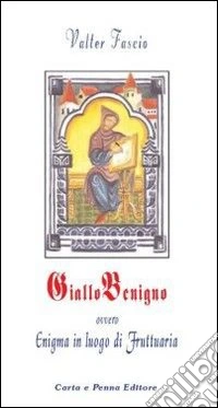 Giallobenigno ovvero enigma in luogo di Fruttuaria libro