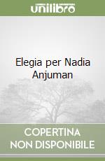 Elegia per Nadia Anjuman libro