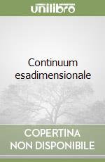 Continuum esadimensionale libro