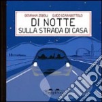 Di notte, sulla strada di casa libro