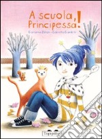 A scuola, principessa! libro