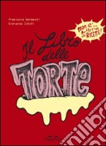 Il libro delle torte. Ediz. illustrata libro