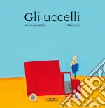 Gli uccelli. Ediz. a colori libro