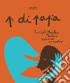 P di papà. Ediz. a colori libro di Minhós Martins Isabel