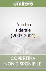 L'occhio siderale (2003-2004) libro