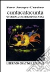 Cuntacatacunta quaderni del possibilmente favole. Non coatte lectionis libro di Cascino Saro Jacopo