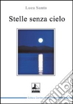 Stelle senza cielo libro