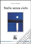 Stelle senza cielo libro