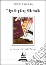 Tokyo, Hong Kong, Valle Aurelia libro