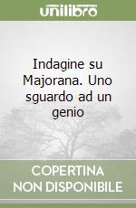 Indagine su Majorana. Uno sguardo ad un genio libro