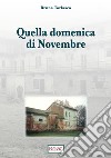 Quella domenica di novembre libro di Torlasco Bruna