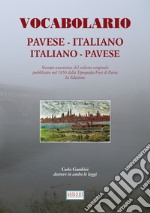 Vocabolario pavese-italiano, italiano-pavese (rist. anast. Pavia, 1850)