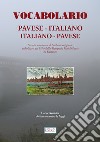 Vocabolario pavese-italiano, italiano-pavese (rist. anast. Pavia, 1850) libro