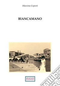 Biancamano. Nuova ediz. libro