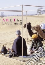 Arethé 2018. Le festival de l'art et du thé. 2018. Ediz. francese e inglese libro