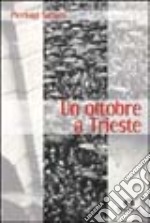 Un ottobre a Trieste libro