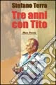 Tre anni con Tito