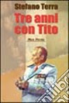 Tre anni con Tito libro