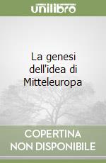 La genesi dell'idea di Mitteleuropa