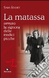 La matassa ovvero la signora delle tredici picche libro