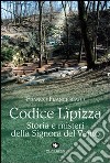 Codice Lipizza. Storia e misteri della signora del vento libro