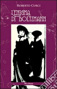 L'enigma di Boltzmann