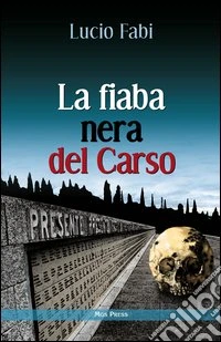 La fiaba nera del Carso