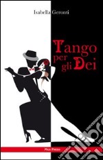 Tango per gli dei