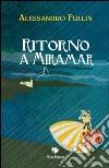 Ritorno a Miramar libro di Fullin Alessandro Giovanella C. (cur.)