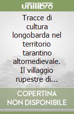 Tracce di cultura longobarda nel territorio tarantino altomedievale. Il villaggio rupestre di Santa Marina in Massafra