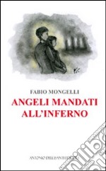 Angeli mandati all'inferno libro