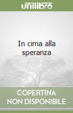 In cima alla speranza