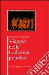 Viaggio nelle tradizioni popolari libro