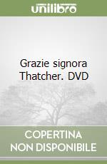 Grazie signora Thatcher. DVD