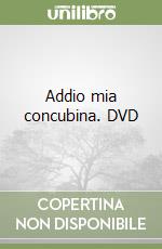 Addio mia concubina. DVD