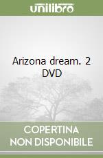 Arizona dream. 2 DVD libro