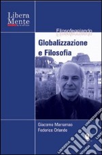 Globalizzazione e filosofia. Con DVD