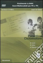 Patentino ciclomotore. DVD-ROM libro