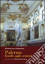 Palermo. Guida agli oratori, confraternite, compagnie e congregazioni dal XVI al XIX secolo