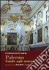 Palermo. Guida agli oratori, confraternite, compagnie e congregazioni dal XVI al XIX secolo libro
