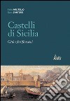 Castelli di Sicilia. Città e fortificazioni libro