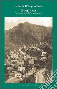 Positano. Frammenti della memoria
