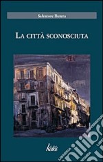 La città sconosciuta libro